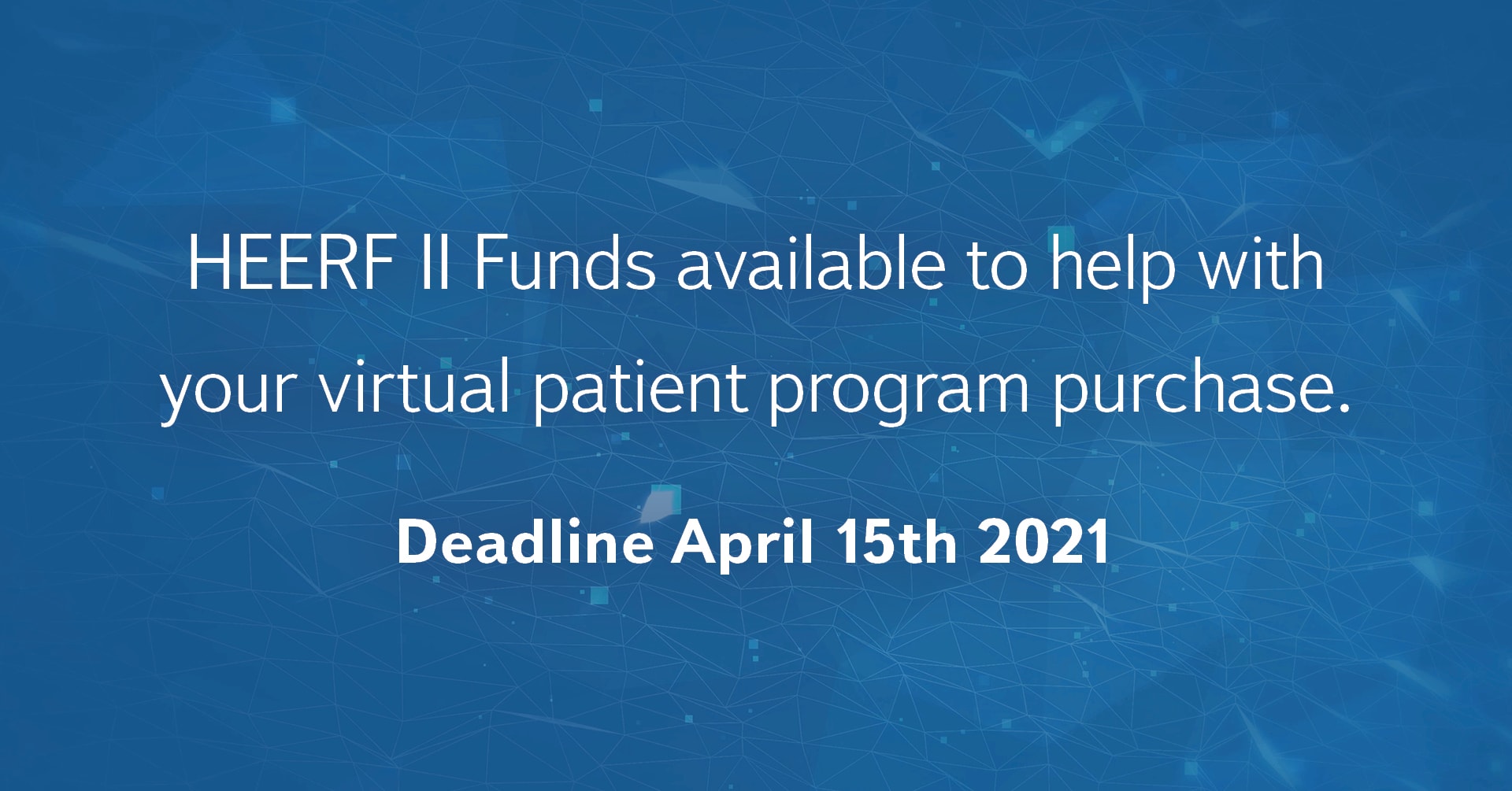 HEERF II Funds Available Deadline April 15th 2021 DxR Development